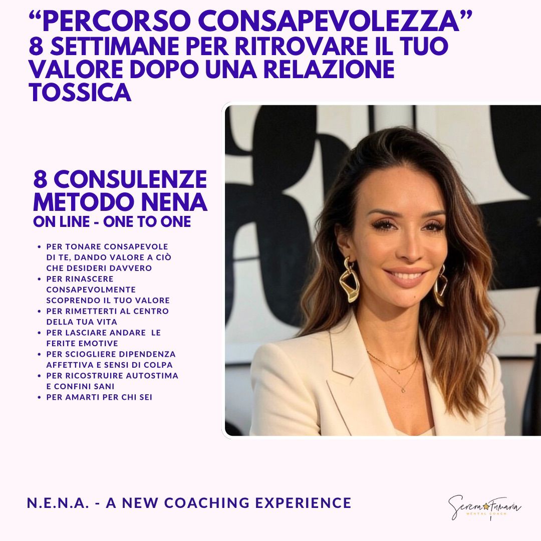 PERCORSI DI RINASCITA DOPO RAPPORTI TOSSICI E DIPENDENZA AFFETTIVA One-to-One Coaching Metodo NENA